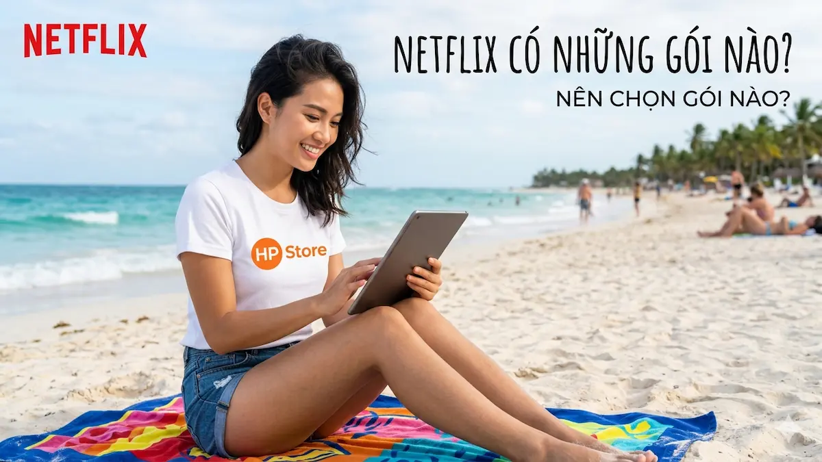 cac goi netflix va cach chon goi phu hop